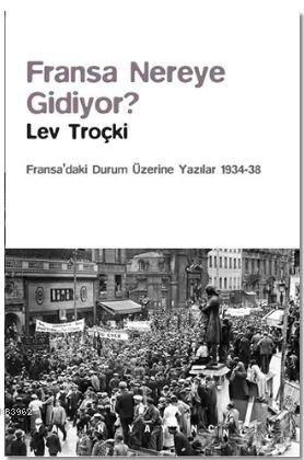 Fransa Nereye Gidiyor? Lev Troçki