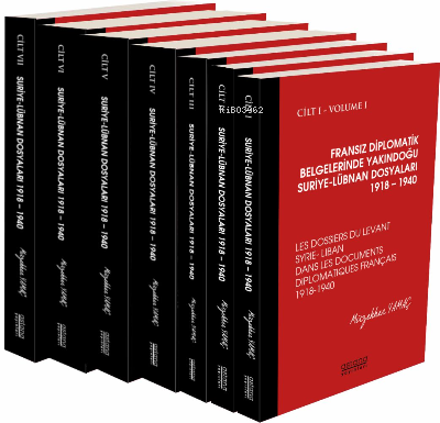 Fransız Diplomatik Belgelerinde Yakındoğu Suriye- Lübnan Dosyaları ;1918-1940- 7 Cilt