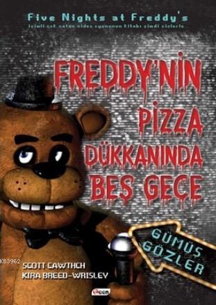 Freddy'nin Pizza Dükkanında Beş Gece - Gümüş Gözler (Ciltsiz) Scott Ca