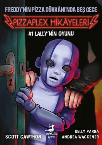 Freddy'nin Pizza Dükkanı'nda Beş Gece - Pizzaplex Hikayeleri 1 Lally'n