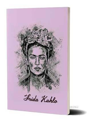 Frida Kahlo - Not Defteri
