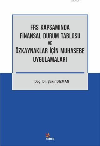 FRS Kapsamında Finansal Durum Tablosu ve Özkaynaklar İçin Muhasebe Uygulamaları