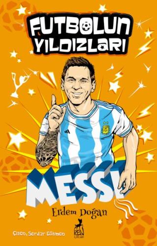 Futbolun Yıldızları Lionel Messi Erdem Doğan