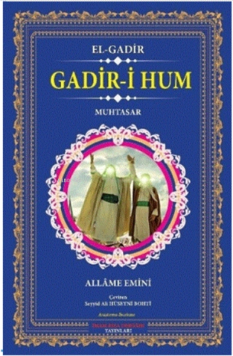 Gadir-i Hum - El-gadir Allame Emini