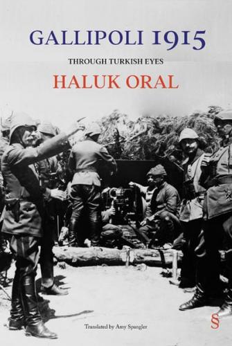 Gallipoli 1915 Haluk Oral