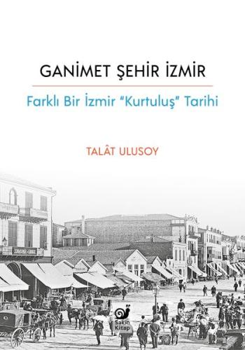 Ganimet Şehir İzmir Talât Ulusoy