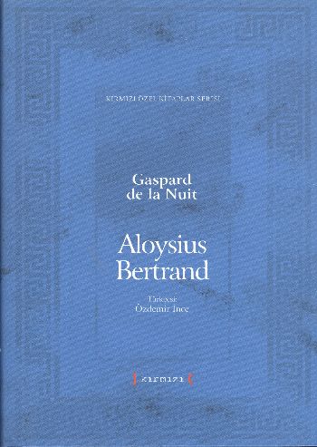 Gaspard de la Nuit Aloysius Bertrand