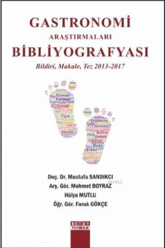 Gastronomi Araştırmaları Bibliyografyası Bildiri, Makale, Tez 2013-2017
