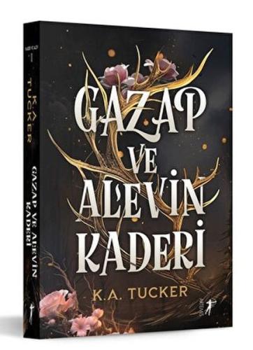 Gazap ve Alevin Kaderi K. A. Tucker
