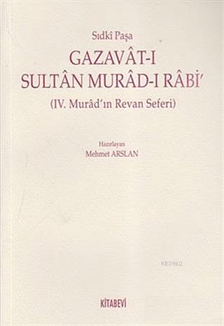 Gazavat-ı Sultan Murad- Rabi' Sıdki Paşa