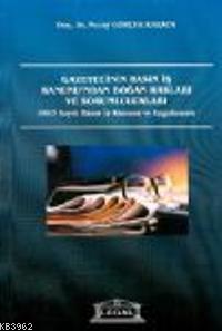 Gazetecinin Basın İş Hukukundan Doğan Hakları ve Sorumlulukları