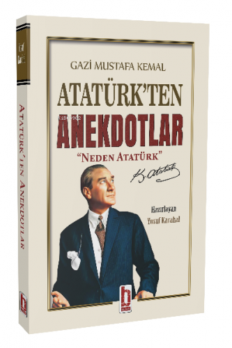 Gazi Mustafa Kemal Atatürk'ten Anekdotlar Yusuf Karahal