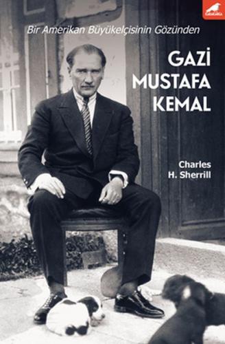 Gazi Mustafa Kemal Charles H. Sherrill