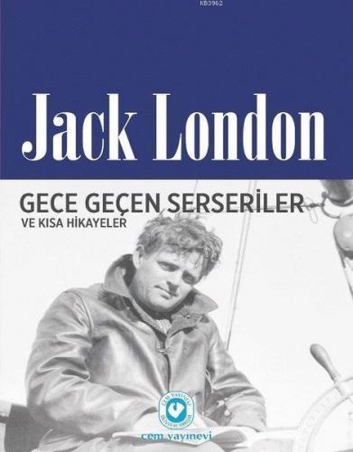 Gece Geçen Serseriler ve Kısa Hikayeler Jack London