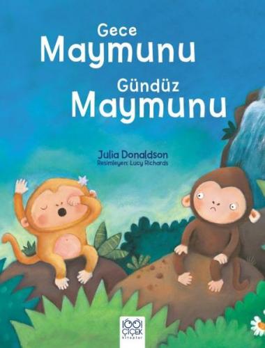 Gece Maymunu Gündüz Maymunu Julia Donaldson