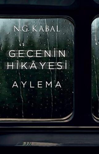 Gecenin Hikayesi - Aylema Ciltli N. G. Kabal