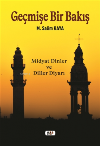 Geçmişe Bir Bakış Muhamet Salim Kaya