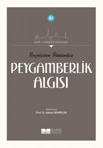 Geçmişten Günümüze Peygamberlik Algısı