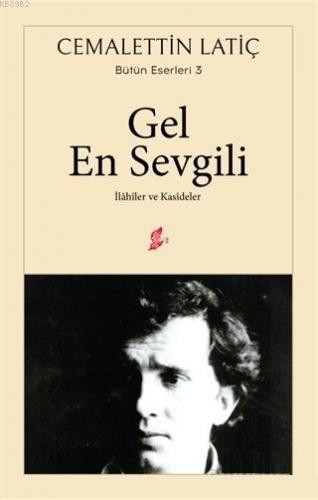 Gel En Sevgili İlahiler ve Kasideler