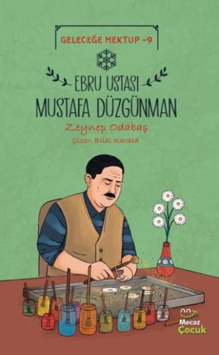 Geleceğe Mektup 9 - Ebru Ustası Mustafa Düzgünman Zeynep Odabaş