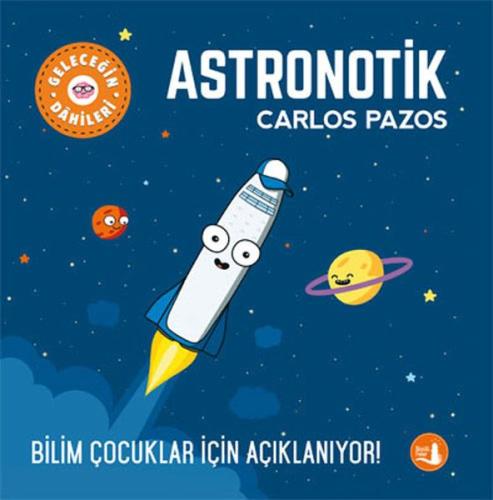 Geleceğin Dâhileri - Astronotik Carlos Pazos