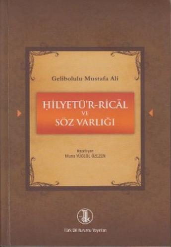 Gelibolulu Mustafa Ali - Hilyetü'r-Rical ve Söz Varlığı