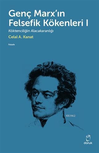 Genç Marx'ın Felsefik Kökenleri 1; Köktenciliğin Alacakaranlığı