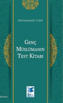 Genç Müslümanın Test Kitabı Muhammed Ali Can