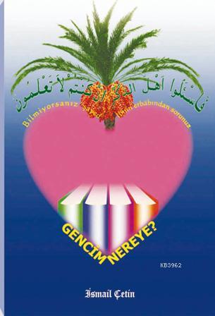 Gencim Nereye?