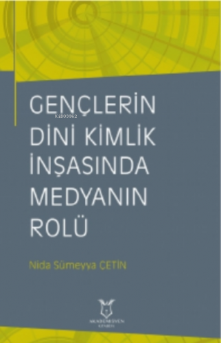 Gençlerin Dini Kimlik İnşasında Medyanın Rolü