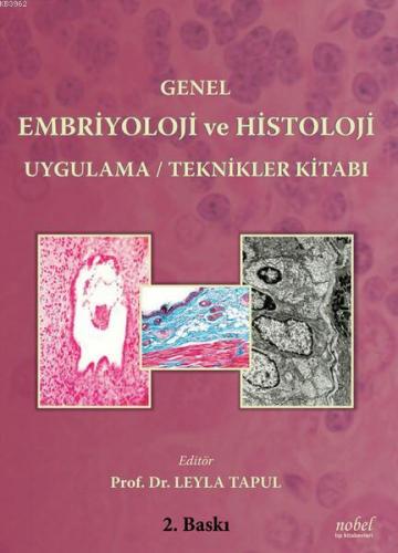 Genel Embriyoloji ve Histoloji Uygulama-Teknikler Kitabı Kolektif