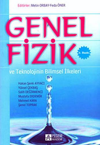 Genel Fizik ve Teknolojinin Bilimsel İlkeleri Mehmet Kara