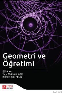 Geometri ve Öğretimi Betül Küçük Demir