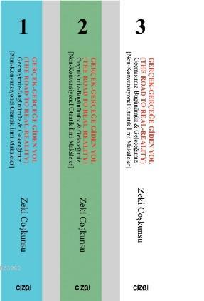 Gerçek - Gerçeğe Gidel Yol; Geçmişimiz-Bugünümüz & Geleceğimiz (Non-Konvansiyonel Otantik İlmi Makaleler) 3 cilt takım
