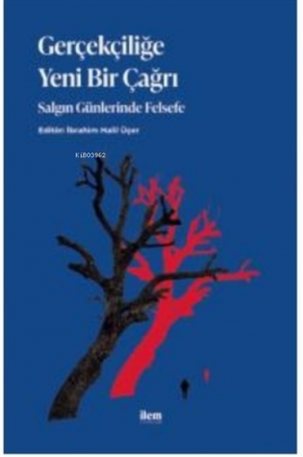 Gerçekçiliğe Yeni Bir Çağrı;Salgın Günlerinde Felsefe