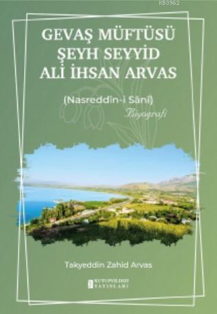 Gevaş Müftüsü Şeyh Seyyid Ali İhsan Arvas; Nasreddîn-i Sânî