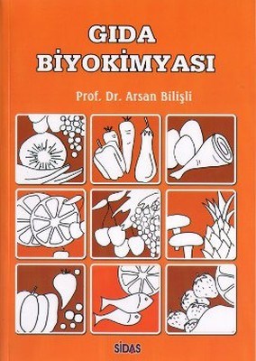 Gıda Biyokimyası Prof. Dr. Arsan Bilişli