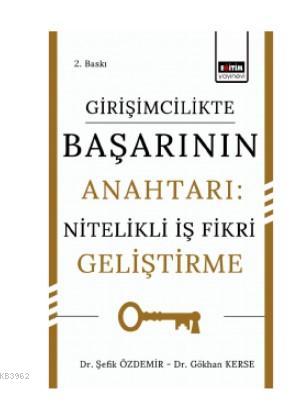 Girişimcilikte Başarının Anahtarı: Nitelikli İş Fikri Geliştirme