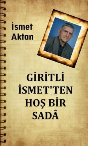 Giritli İsmet'ten Hoş Bir Sada
