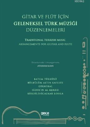 Gitar ve Flüt İçin Geleneksel Türk Müziği Düzenlemeleri