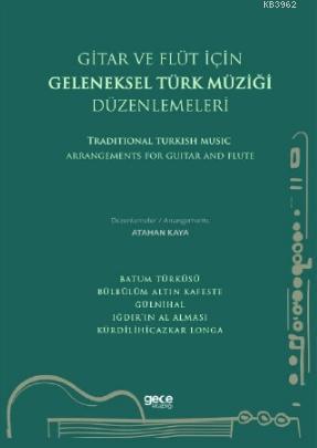 Gitar ve Flüt İçin Geleneksel Türk Müziği Düzenlemeleri Kolektif