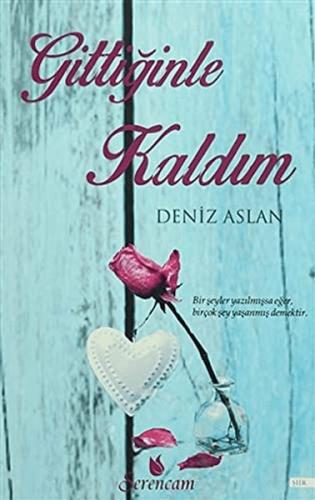 Gittiğinle Kaldım Deniz Aslan