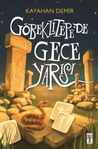 Göbeklitepede Gece Yarısı Kayahan Demir