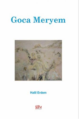Goca Meryem Halil Erdem