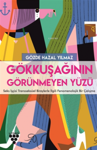 Gökkuşağının Görünmeyen Yüzü
