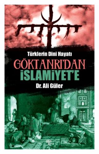 Göktanrı'dan İslamiyet'e Ali Güler
