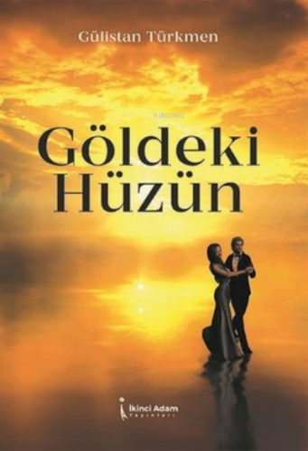 Göldeki Hüzün Gülistan Türkmen