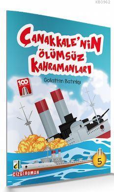 Goliath'ın Batırılışı (Çanakkale'nin Ölümsüz Kahramanları-05)
