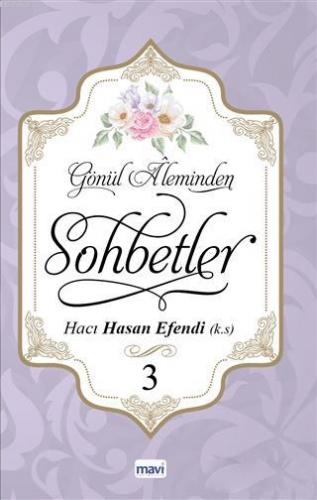 Gönül Aleminden Sohbetler 3