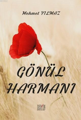 Gönül Harmanı Mehmet Yılmaz